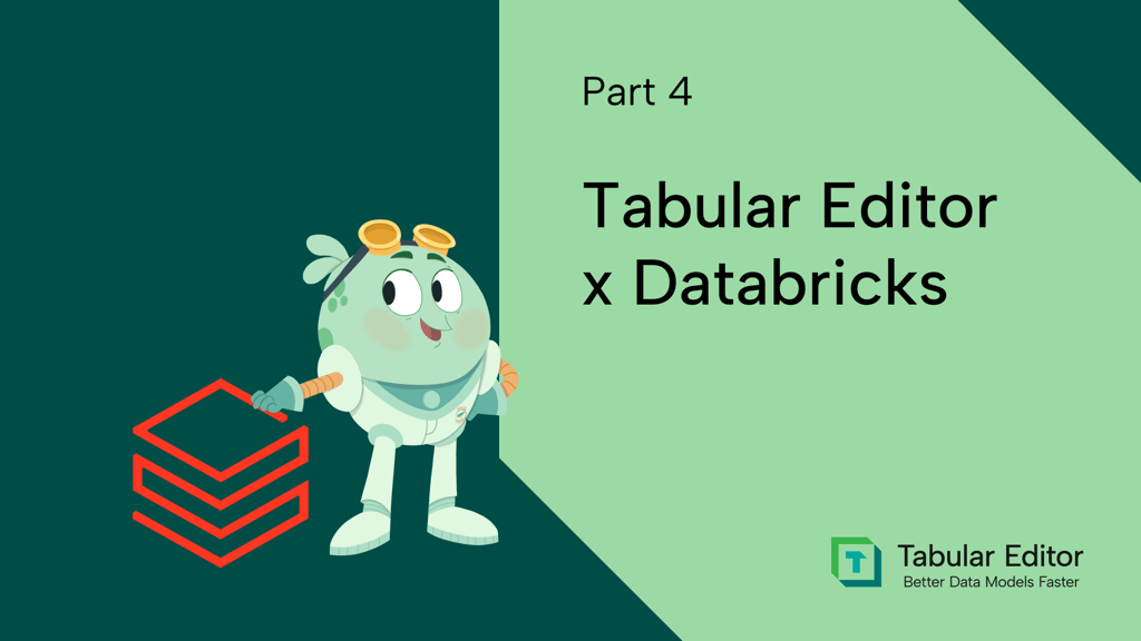 Tabular Editor x Databricks (Part 4)