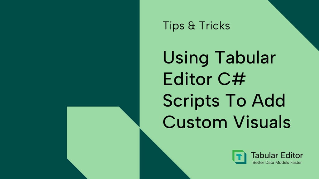 Use Tabular Editor C# to add custom visuals to Power BI reports