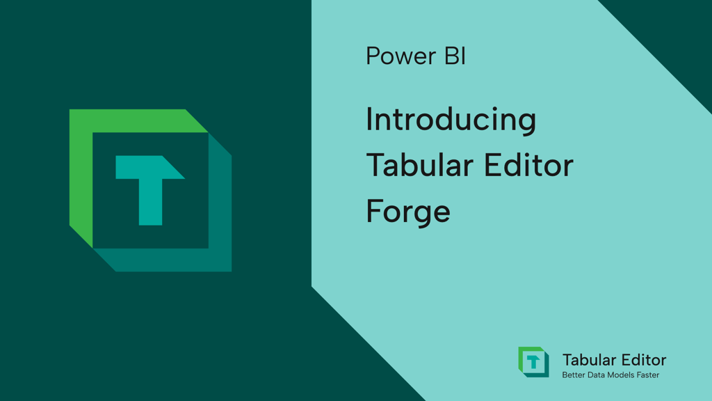 Introducing Tabular Editor Forge
