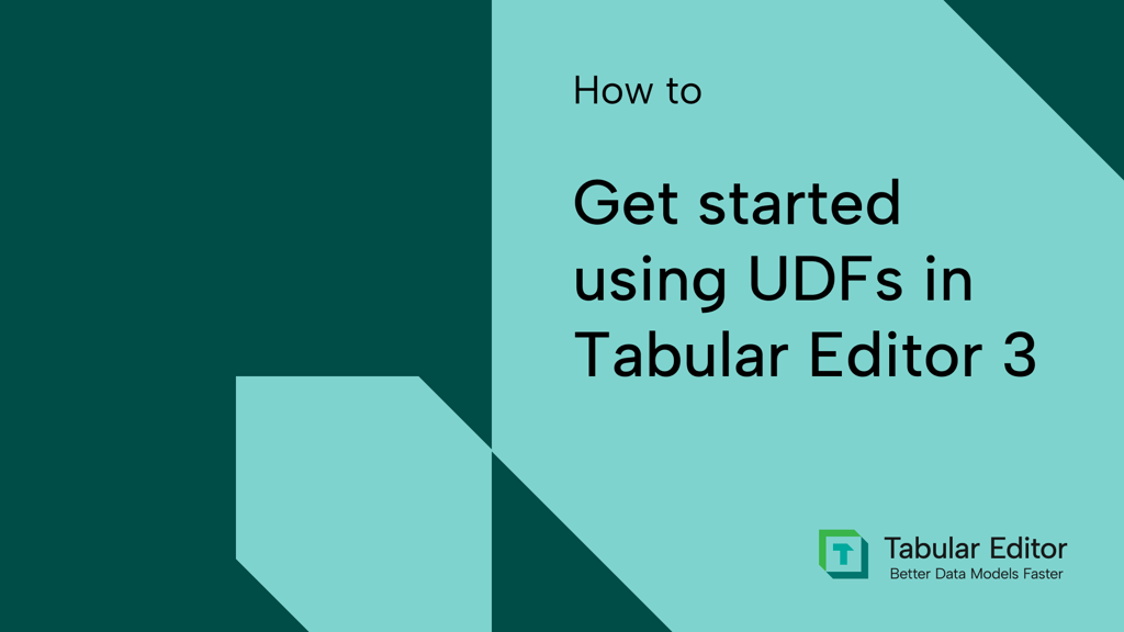 How to get started using UDFs in Tabular Editor 3