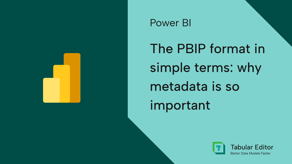 The PBIP format in simple terms: why metadata is so important