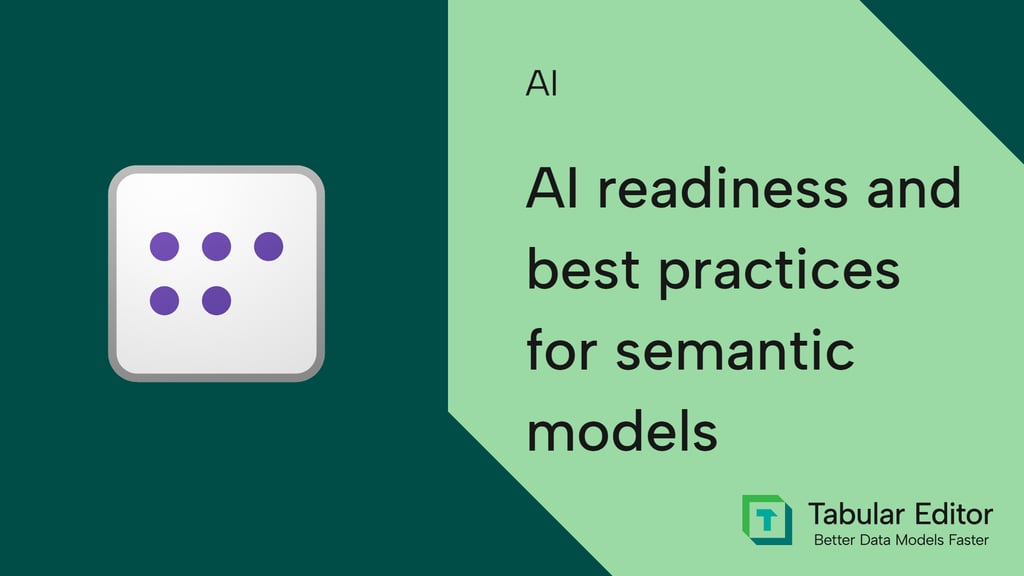 AI readiness and best practices for semantic models: a comprehensive guide