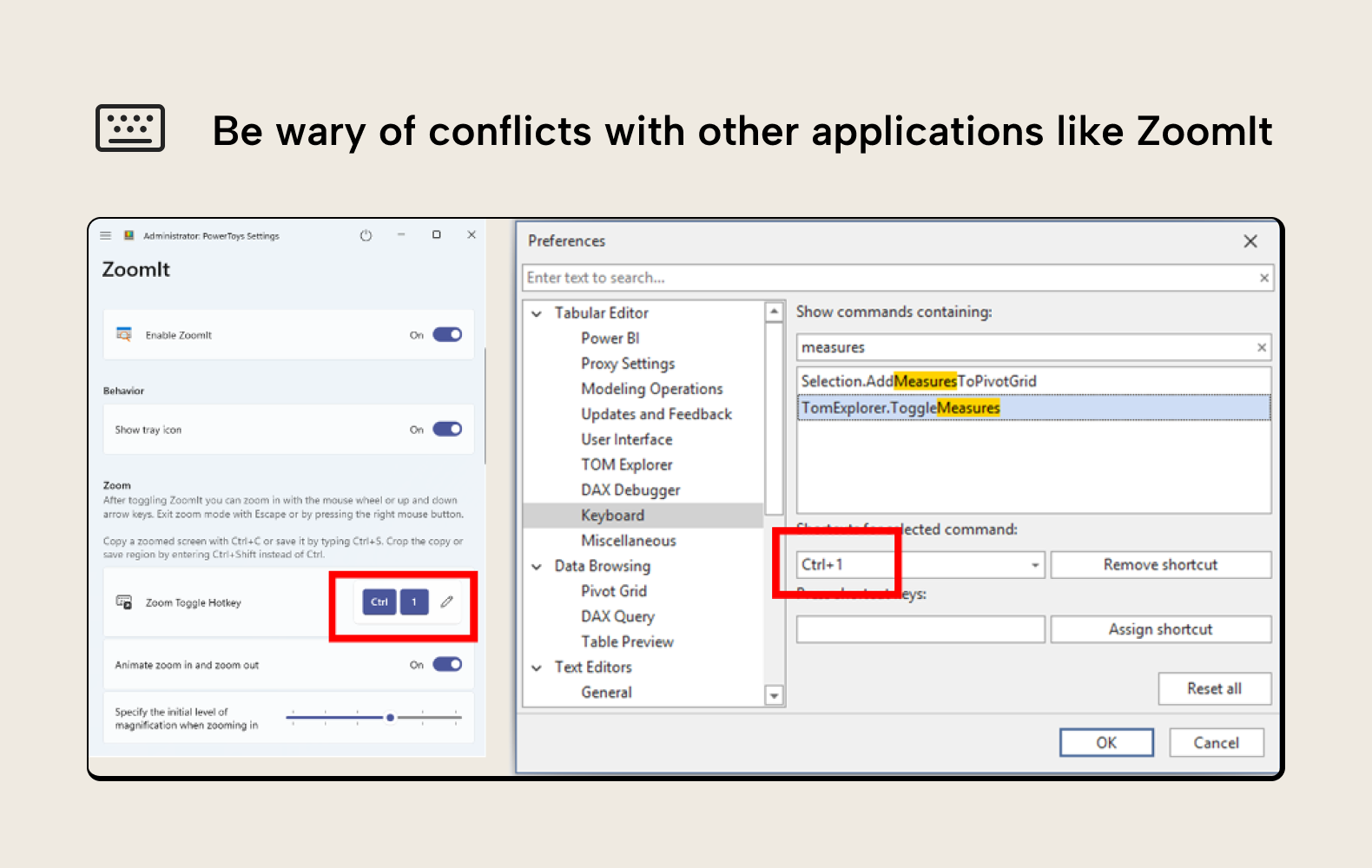 BA004 Figure 7 - Side-by-side comparison showing how PowerToys ZoomIt uses Ctrl+1 as its zoom toggle hotkey, which conflicts with Tabular Editor's TomExplorer.ToggleMeasures command that also uses Ctrl+1