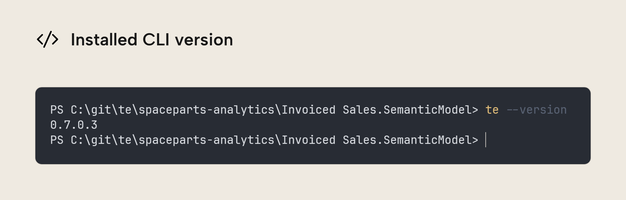 Screenshot of a Windows 11 PowerShell terminal in the Invoiced Sales.SemanticModel folder showing te --version reporting the installed 0.7.0 release build